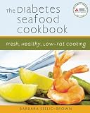 The Diabetes Seafood Cookbook: Fresh, Healthy, Low-Fat Cooking