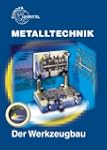 Metalltechnik Fachbildung. Der Werkze...
