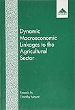 Dynamic macroeconomic linkages to the agricultural sector : an application of error correction models to cointegrated relationships