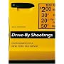 Drive-By Shootings. Photographs by a New York Taxi Driver