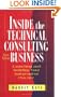 Inside the Technical Consulting Business: Launching and Building Your Independent Practice