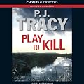 Play to Kill (Unabridged)
