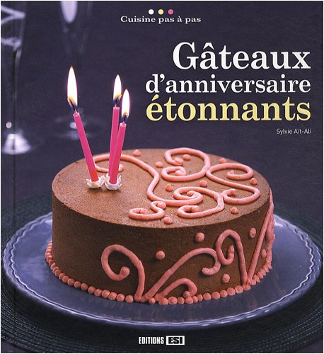 Lecture conseill�e : G&acirc;teaux d'anniversaire &eacute;tonnants