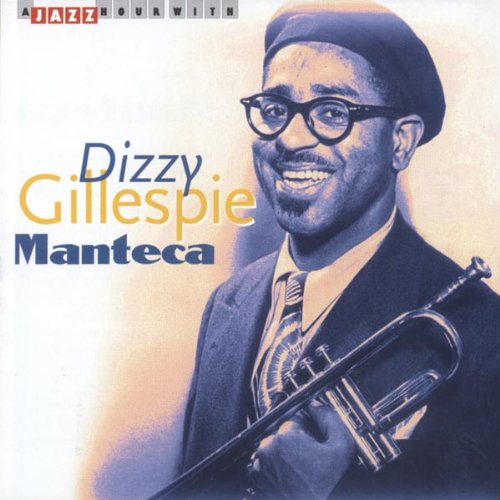 Dizzy Gillespie - Manteca - Zortam Music