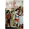 Le d�sir du vin � la conqu�te du monde