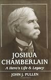 Joshua Chamberlain: A Hero's Life and Legacy