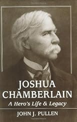 Joshua Chamberlain: A Hero's Life and Legacy