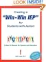 Creating a Win-Win IEP for Students with Autism: A How-To Manual for Parents and Educators
