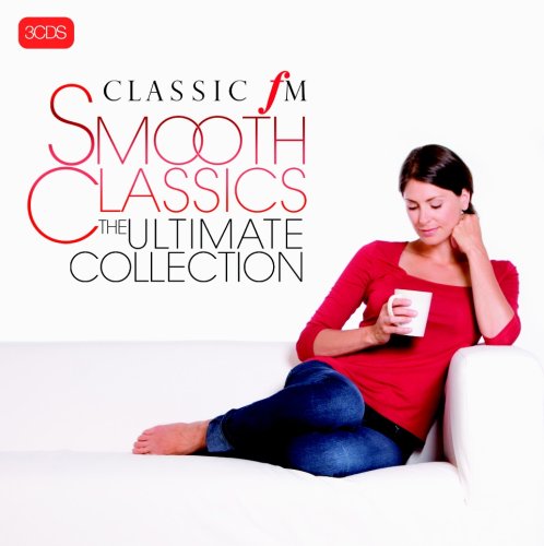 Childrens Toyshop  Search : Classic FM - Smooth Classics - The Ultimate Collection