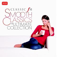 Classic FM - Smooth Classics - The Ultimate Collection