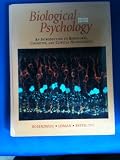 Biological Psychology: Introduction to Behavioral, Cognitive and Clinical Neuroscience (Second Edition)