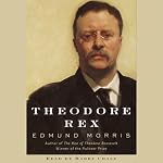 Theodore Rex | Edmund Morris