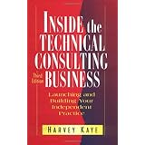 inside the technical consulting business launching and building your independent practice