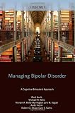Managing Bipolar Disorder: A Cognitive Behavior Treatment Program Workbook (Treatments That Work)