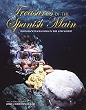 Treasures of the Spanish Main: Shipwrecked Galleons In The New World