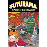 Futurama Conquers The Universeby Matt Groening