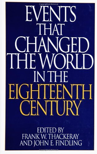 Events That Changed the World in the Eighteenth Century (The Greenwood Press 