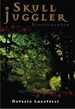 Skull Juggler: Disenchanted