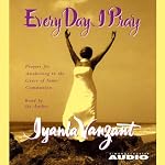 Every Day I Pray | Iyanla Vanzant