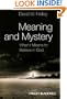 Meaning and Mystery: What It Means To Believe in God