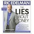 The Lies About Money: Achieving Financial Security and True Wealth by Avoiding the Lies... by  Ric Edelman
