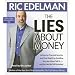 The Lies About Money: Achieving Financial Security and True Wealth by Avoiding the Lies Others Tell Us-- And the Lies We Tell Ourselves