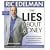The Lies About Money: Achieving Financial Security and True Wealth by Avoiding the Lies Others Tell Us-- And the Lies We Tell Ourselves