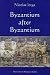 Byzantium after Byzantium