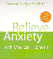 Relieve Anxiety with Medical Hypnosis