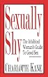 Sexually Shy: The Inhibited Woman's Guide to Good Sex