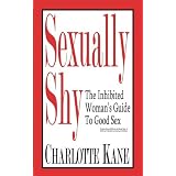 Sexually Shy: The Inhibited Woman's Guide to Good Sexby Books Bukod Books