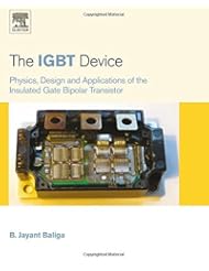 Book: The IGBT Device: Physics, Design and Applications of the Insulated Gate Bipolar Transistor - William Andrew