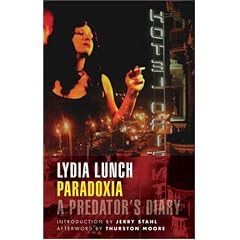 Lydia Lunch's New book, Paradoxia
