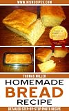 Homemade Bread Recipe: Step-By-Step Photo Recipe