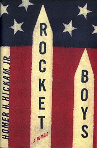 Rocket Boys: A Memoir (The Coalwood Series #1)