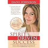 Spirit Driven Success: Learn Time Tested Biblical Secrets to Create Wealth While Serving Others!