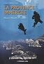 La Provence immerg�e : Plong�es � Marseille et ses abords