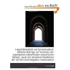 Labyrinthtaubheit und Sprachtaubheit: Klinische Beitr�ge zur Kenntniss der sogenannten Subcorticalen