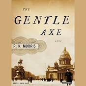 The Gentle Axe: A Novel | [R.N. Morris]