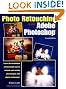 Photo Retouching with Adobe Photoshop