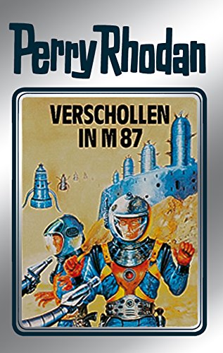 Perry Rhodan 38: Verschollen in M 87 (Silberband): 6. Band des Zyklus 