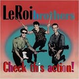 The LeRoi Brothers｜Check This Action