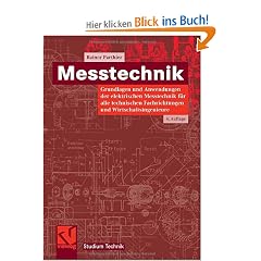 Messtechnik: Grundlagen und Anwendungen der elektrischen Messtechnik f�r alle technischen Fachrichtungen und Wirtschaftsingenieure (Studium Technik)