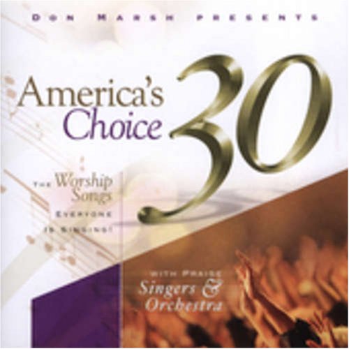 CD-Charts  Search : America's Choice 30: The Worship Songs Everyone Is Singing