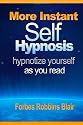 More Instant Self-Hypnosis: "hypnotize yourself as you read"
