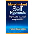 More Instant Self-Hypnosis