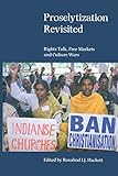 Proselytization revisited : rights talk, free markets and culture wars