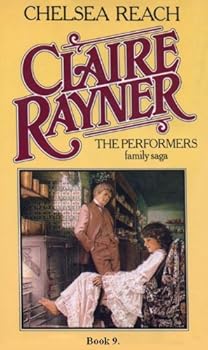 chelsea reach - book 9 of the performers - claire rayner chelsea reach - book 9 of the performers - claire rayner
