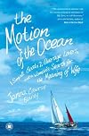 The Motion of the Ocean: 1 Small Boat, 2 Average Lovers, and a Woman's Search for the Meaning of Wife