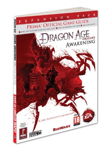 Dragon Age: Origins - Awakening: Prima Official Game Guide (Prima Official Game Guides)